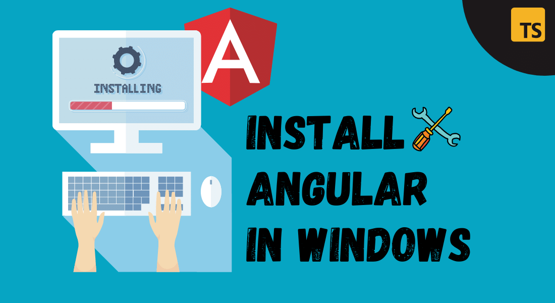 Install Angular in Windows