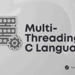 How to Implement Multithreading in C Language